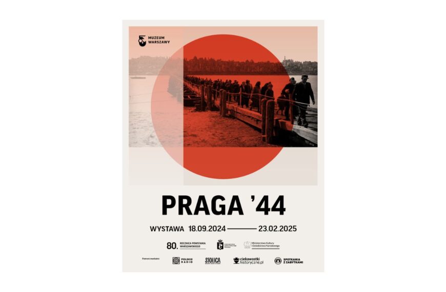 Wystawa Praga ’44 - nieznana historia powstania warszawskiego na prawym brzegu Wisły