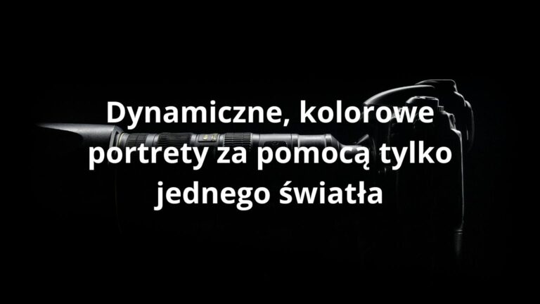 Dynamiczne, kolorowe portrety za pomocą tylko jednego światła