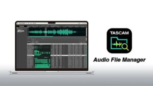 TASCAM Audio File Manager - nowoczesne zarządzanie plikami dźwiękowymi