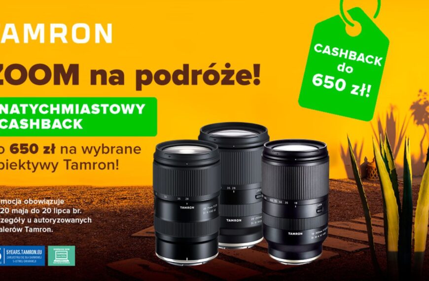 Rusza Cashback TAMRON! Można zgarnąć do 650zł