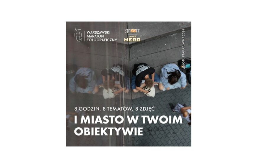 6 Warszawski Maraton Fotograficzny